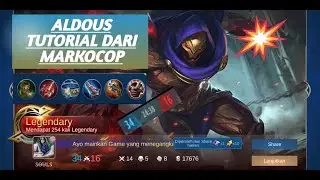 ALDOUS TUTORIAL DARI MARKOCOP AUTO EDANN!! | Mobail Legends