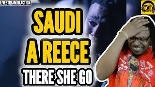 SAUDI x A REECE - THERE SHE GO (LIVESTREAM REACTION) 