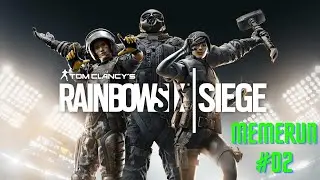 Rainbow Six Siege MemeRun#02