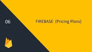 Firebase Pricing Plans | 06 - Firebase Tutorial | (in Hindi)