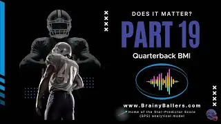 #19 - Does BMI Matter For Quarterbacks?
