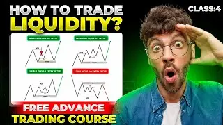 How To Trade LIQUIDITY? | Free Advance Trading Course Class 4.
