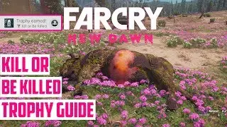 KILL OR BE KILLED TROPHY GUIDE! Far Cry New Dawn