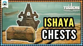 Secret Chests &ndash; ISHAYA Chest Locations | Towers of Aghasba