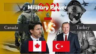 Canada vs Turkey | Turkey vs Canada Military Power Comparison 2021-2022  [ Army-Airforce-Navy ]