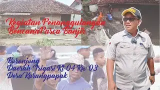 Penanggulangan Bencana Pasca banjir Daerah Irigasi Cimarinjung Rt 04 Rw 03 Desa Karangpapak