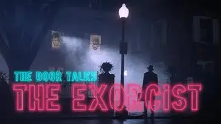 TheDoorTalks - The Exorcist (Review)