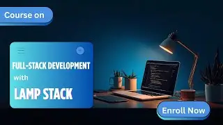 Introduction to Full Stack Development using LAMP Stack