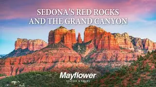 Sedona&rsquo;s Red Rocks and The Grand Canyon | Mayflower Cruises & Tours