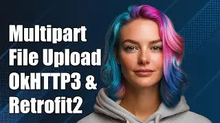 Multipart File Upload Progress with OkHTTP3 and Retrofit2: A Complete Guide