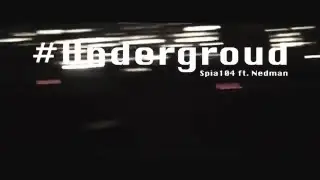 Spia 104 ft. Nedman - Underground (Video Oficial)