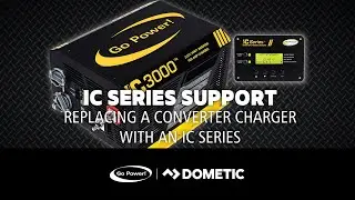 Replacing a Converter Charger with a Go Power! IC Series Inverter Charger