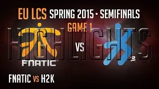 Fnatic vs H2K Game 1 Semi-final Highlights - EU LCS S5 Spring 2015 Playoffs - FNC vs H2K G1 Playoffs