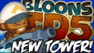 BTD5 - NEW TOWER! - 