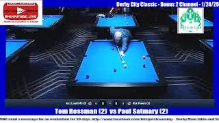 bonus 2 - Derby City Classic 2026 - Banks -Tom Rossman (DR.POOL) vs Paul Satmary   1/24/26