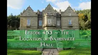 Sherlock Holmes: Trifles - The Location of Baskerville Hall
