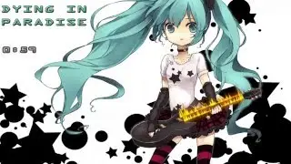 Nightcore - Dying In Paradise