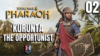 BUILDING A KINGDOM - KURUNTA THE OPPORTUNIST Early access campaign - Total War: PHARAOH - Ep 2