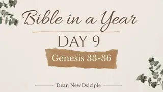 Bible In A Year | DAY 9 | Genesis 33-36 | NLT