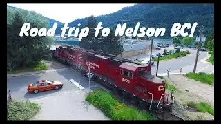Road trip from Vancouver BC Canada, to Nelson BC Canada!