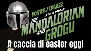 Analisi, impressioni e easter egg nel POSTER e nel TRAILER di STAR WARS: THE MANDALORIAN AND GROGU