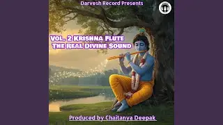 Vol. 2 Krishna Flute &ndash; The Real Divine Sound