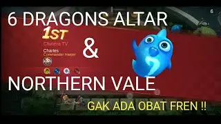 COMBO DRAGONS ALTAR & NORTHERN VALE, JADI COMBO TERBAIK ??