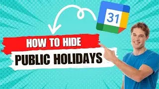 [NEW UPDATE] How to Hide Public Holiday on Google Calendar