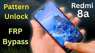 Xiaomi Redmi 8A Forgotten Lock Screen Removal & Hard Reset FRP Bypass Final