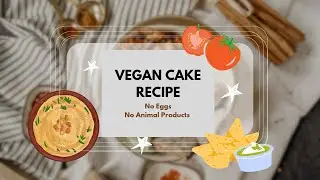 HOW TO MAKE A VEGAN CAKE (No eggs and No Animal Products