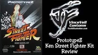PrototypeZ Ken Street Fighter Model Kit Review