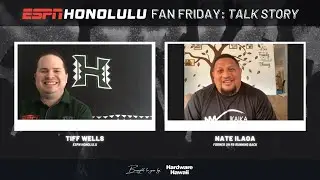 Fan Friday: Talk Story w/ Nate Ilaoa