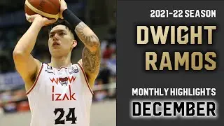 [DECEMBER] Dwight Ramos Highlights | 2021-22 SEASON | B.LEAGUE