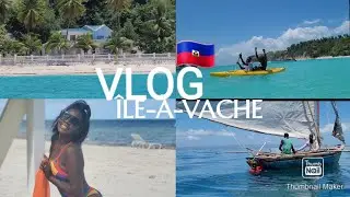 Vlog Ile-à-Vache 🇭🇹|| VACATION VLOG|| Meilah Shanell || Me in HAITI