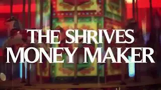 THE SHRIVES - MONEY MAKER (OFFICIAL MUSIC VIDEO)