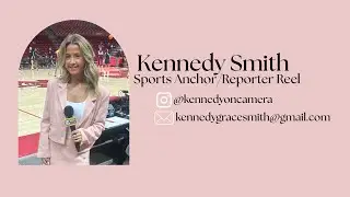 Kennedy Smith Sports Anchor/Reporter Reel - Fall 2025
