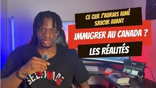 Ce que personne ne te dit avant d&rsquo;immigrer au Canada&hellip;