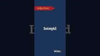 Intrepid | Word of the Day