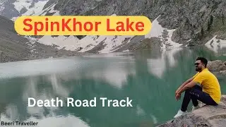 SpinKhor Lake Trek | The Switzerland of Pakistan Utror Swat Valley KPK