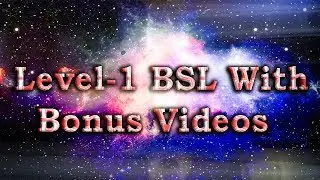 Level 1 BSL with Bonus Videos