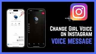 Change Girl Voice on Instagram VOICE MESSAGE (2025 UPDATED GUIDE)