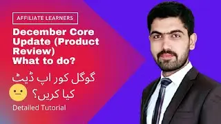 Google Product Review December Core Update 😥 | What to Do? | In Urdu/Hindi