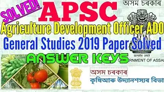 APSC ADO GS 2019 Paper Solved / ADO GS Answer Key /ADO General Studies Solved/GK / trueindianpatriot