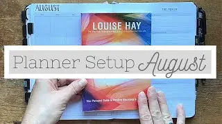 August 2020 Unbound Planner Monthly Setup | Louise Hay 
