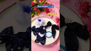 5 piece Blue Hamper😍❤️💙..... comment for order ❤️#viral #hairaccessories #hampers #gifthampers