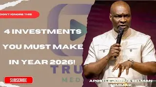 4 INVESTMENTS YOU MUST MAKE IN YEAR 2026! - Apostle Joshua Selman Nimmak 