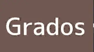 How to say Grades in Spanish