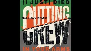 (I Just) Died In Your Arms (BuLLJay Remix)