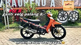 FIZ R VELG PALANG 8 || MAKIN KEREN DAN GAGAH