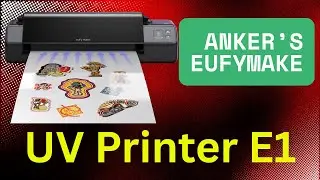 Anker&rsquo;s eufyMake UV Printer E1 Just Changed Home Printing Forever!